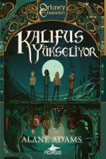 Kalifus Yükseliyor (Orkney Efsaneleri 2. Kitap)