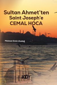 Sultan Ahmet'ten Saint Joseph'e Cemal Hoca