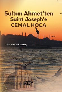 Sultan Ahmet'ten Saint Joseph'e Cemal Hoca
