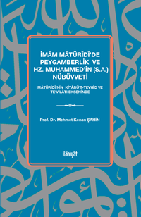 İmam Matürîdî'de Peygamberlik ve  Hz. Muhammed'in (s.a.) Nübüvveti