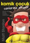 Komik &Ccedil;ocuk: Canlarına Okuyor