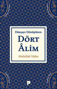 Dünyayı Dönüştüren Dört Alim