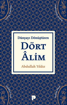 Dünyayı Dönüştüren Dört Alim