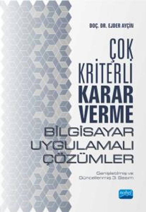 Çok Kriterli Karar Veme: Bilgisayar Uygulamalı Çözümler