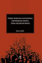 Türkçe Dilbilgisi Alanyazınında Çokterimlilik Sorunu: Terim Sözlükleri Örneği