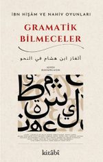 İbn Hişam ve Nahiv Oyunları Gramatik Bilmeceler