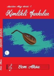 Kimlikli Şarkılar / Maziden Atiye 1