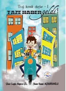 Taze Haber Geldi / Traji Komik Olaylar 1