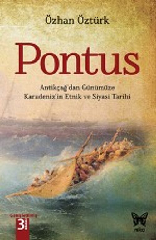 Pontus & Antikçağ'dan Günümüze Karadeniz'in Etnik ve Siyasi Tarihi