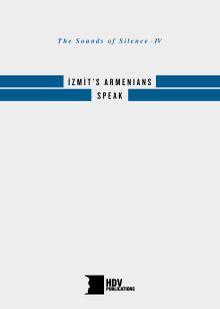 The Sounds of Silence IV: İzmit's Armenians Speak