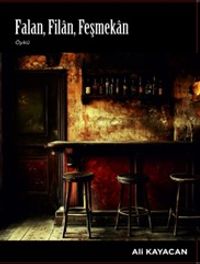 Falan ,Filan ,Feşmekan