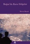 Boğaz&rsquo;da Kara G&ouml;lgeler