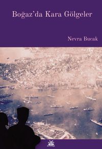 Boğaz’da Kara Gölgeler