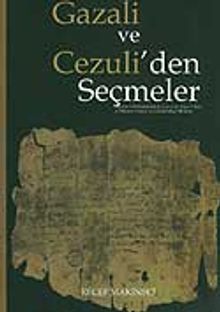 Gazali ve Cezuli'den Seçmeler