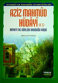 Aziz Mahmud Hüdayi (K.S) Hayatı ve Günlük Okuduğu Virdi (Evliya-012/P13)