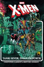 X-MEN Tanrı Sever, İnsan Öldürür