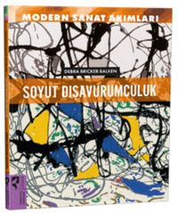 Modern Sanat Akımları: Soyut Dışavurumculuk