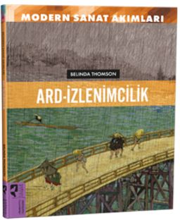 Modern Sanat Akımları: Ard-İzlenimcilik