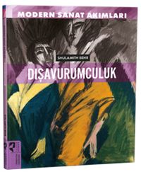 Modern Sanat Akımları: Dışavurumculuk
