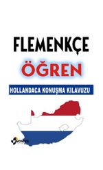 Flemenkçe Öğren & Hollandaca Konuşma Kılavuzu