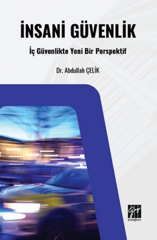 İnsani Güvenlik: İç Güvenlikte Yeni Bir Perspektif