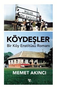 Köydeşler & Bir Köy Enstitüsü Romanı