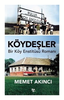 Köydeşler & Bir Köy Enstitüsü Romanı
