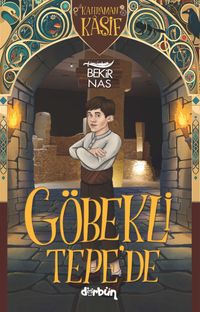 Kahraman Kaşif  Göbekli Tepe'de