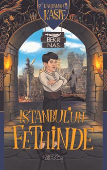 Kahraman Kaşif İstanbul'un Fethinde 