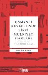 Osmanlı Devleti'nde Fikri M&uuml;lkiyet Hakları
