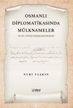 Osmanlı Diplomatikasında Mülknameler Xıv-Xvıı. Yüzyılda Padişahların Temlikleri