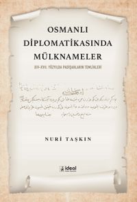 Osmanlı Diplomatikasında Mülknameler Xıv-Xvıı. Yüzyılda Padişahların Temlikleri