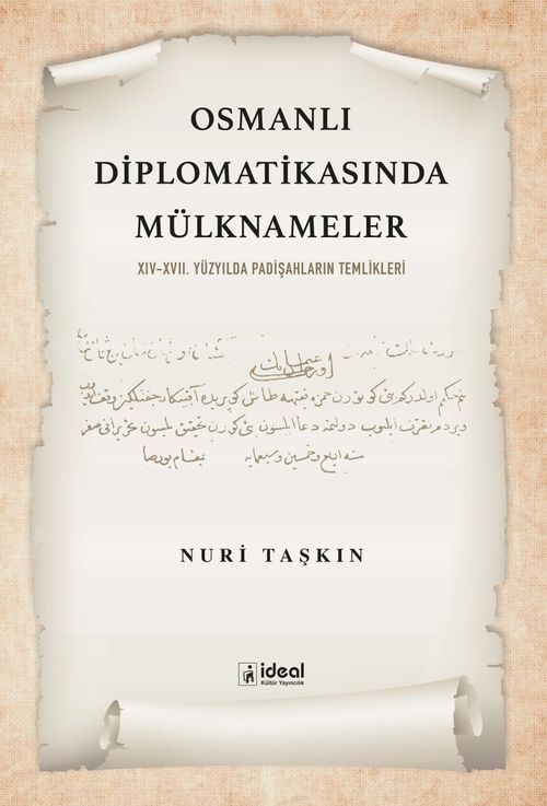 Osmanlı Diplomatikasında Mülknameler Xıv-Xvıı. Yüzyılda Padişahların Temlikleri