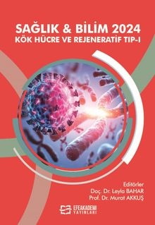Sağlık - Bilim 2024: Kök Hücre ve Rejeneratif Tıp I