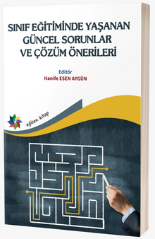 Sınıf Eğitimde Yaşanan Güncel Sorunlar ve Çözüm Önerileri
