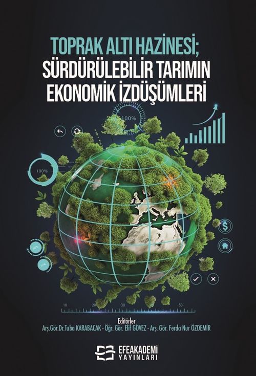 Toprak Altı Hazinesi; Sürdürülebilir Tarımın Ekonomik İzdüşümleri