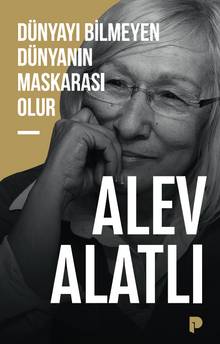 Dünyayı Bilmeyen  Dünyanın Maskarası Olur