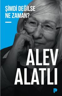 Şimdi Değilse Ne Zaman?