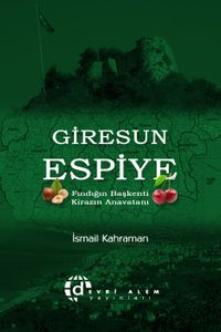 Giresun Espiye & Fındığın Başkenti Kirazın Anavatanı