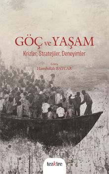 Göç ve Yaşam Krizler, Stratejiler, Deneyimler