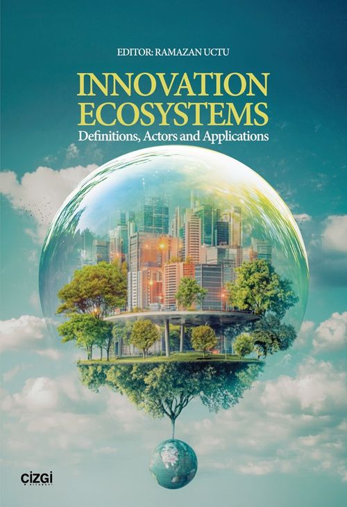 Innovation Ecosystems Definitions, Actors and Applications