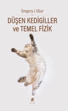 Düşen Kedigiller ve Temel Fizik