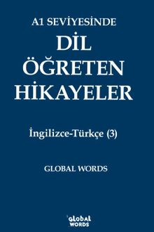 A1 Seviyesinde Dil Öğreten Hikayeler İngilizce-Türkçe (3)