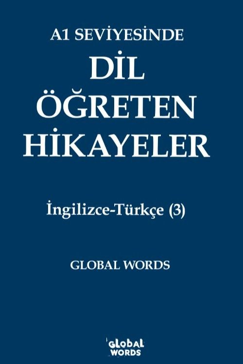 A1 Seviyesinde Dil Öğreten Hikayeler İngilizce-Türkçe (3)