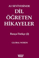 A1 Seviyesinde Dil Öğreten Hikayeler Rusça-Türkçe (2)