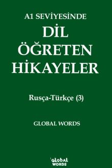 A1 Seviyesinde Dil Öğreten Hikayeler Rusça-Türkçe (3)