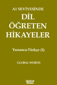 A1 Seviyesinde Dil Öğreten Hikayeler Yunanca-Türkçe (1)