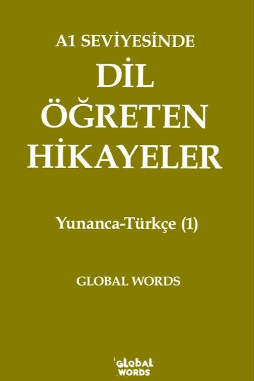 A1 Seviyesinde Dil Öğreten Hikayeler Yunanca-Türkçe (1)