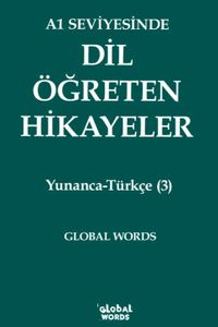 A1 Seviyesinde Dil Öğreten Hikayeler Yunanca-Türkçe (3)