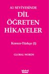 A1 Seviyesinde Dil &Ouml;ğreten Hikayeler Korece-T&uuml;rk&ccedil;e (1)